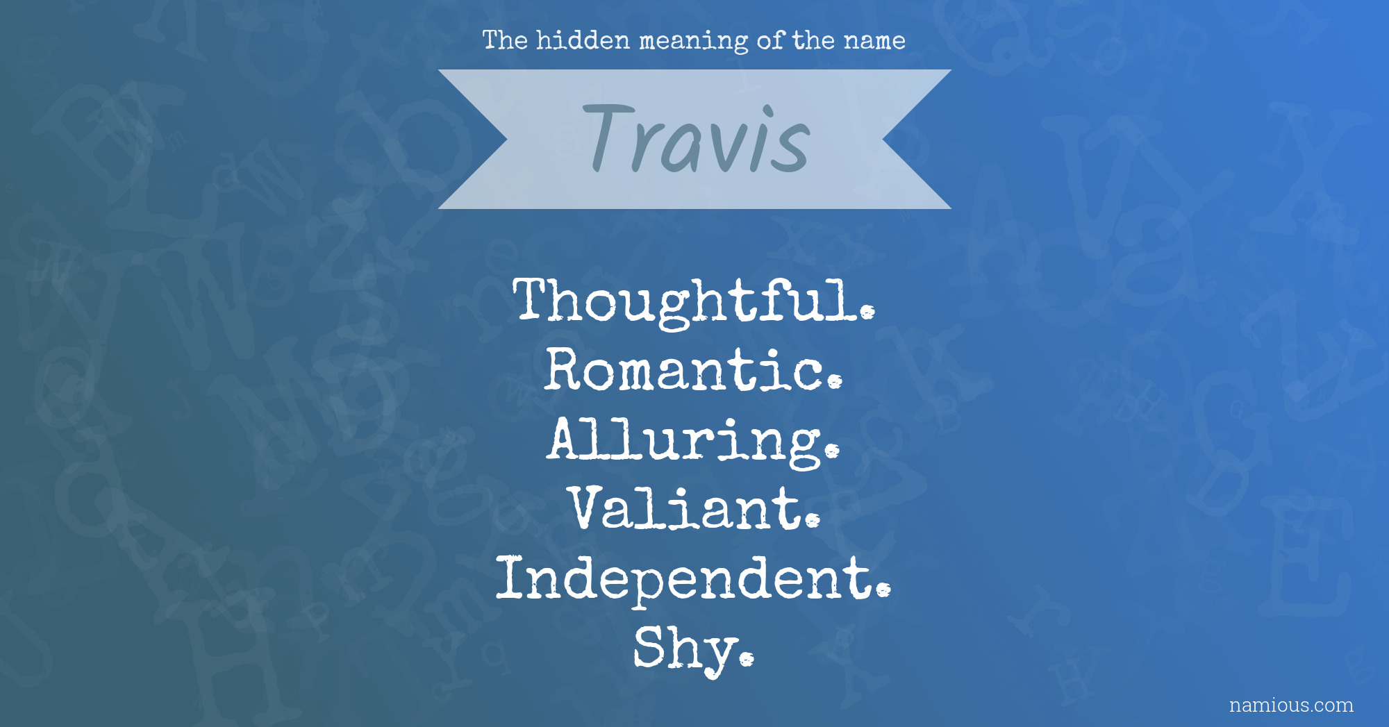 The hidden meaning of the name Travis