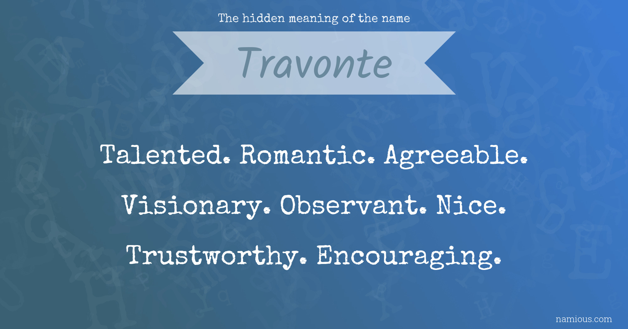 The hidden meaning of the name Travonte