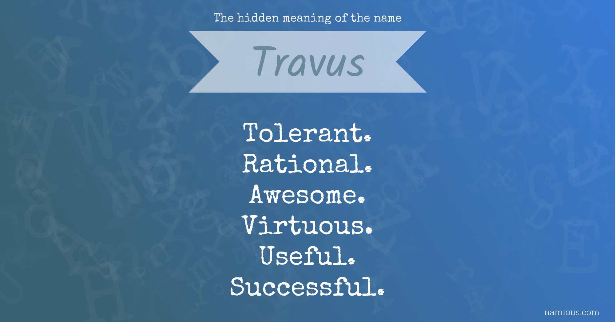 The hidden meaning of the name Travus