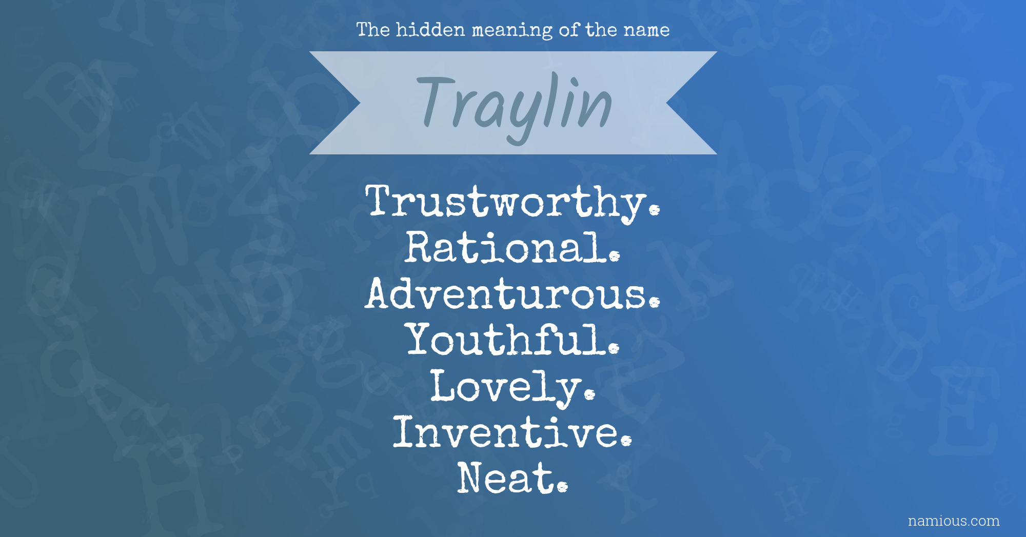 The hidden meaning of the name Traylin