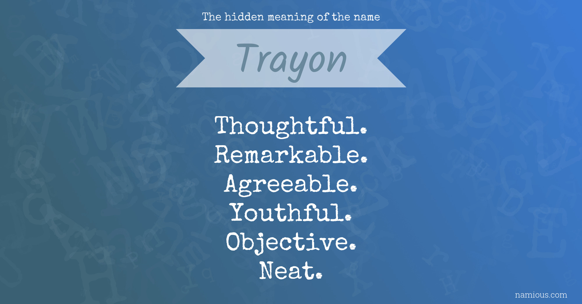 The hidden meaning of the name Trayon