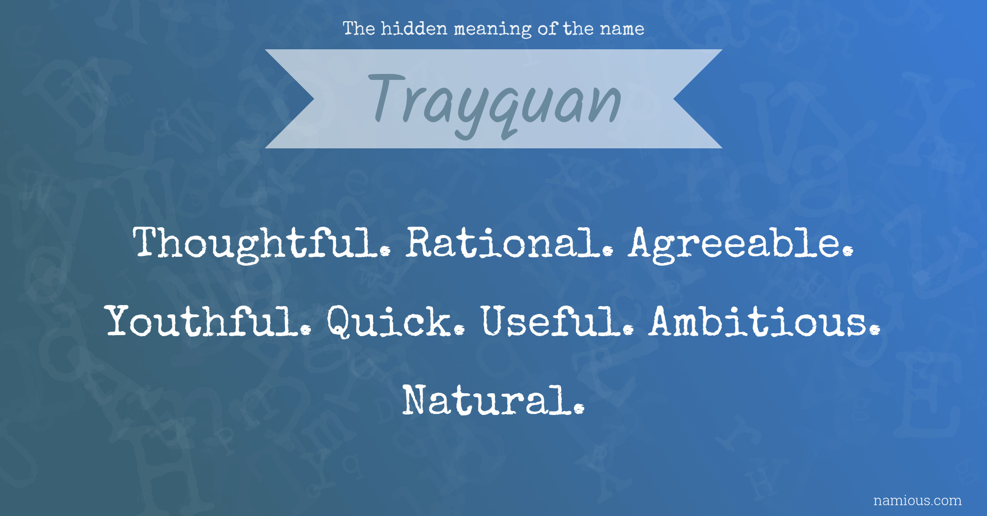 The hidden meaning of the name Trayquan