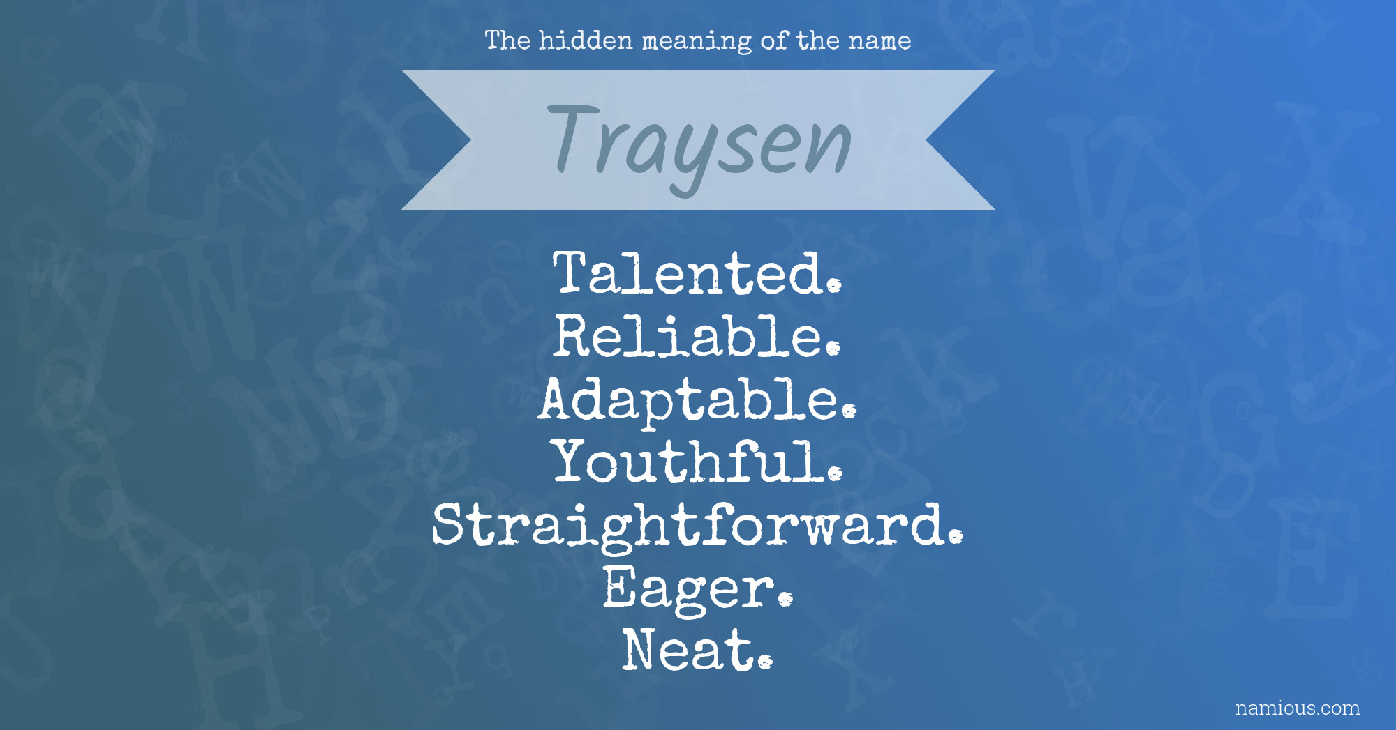 The hidden meaning of the name Traysen