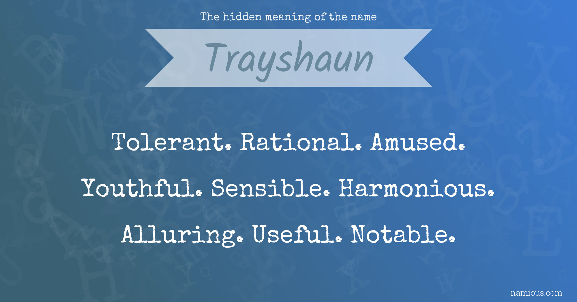 The hidden meaning of the name Trayshaun