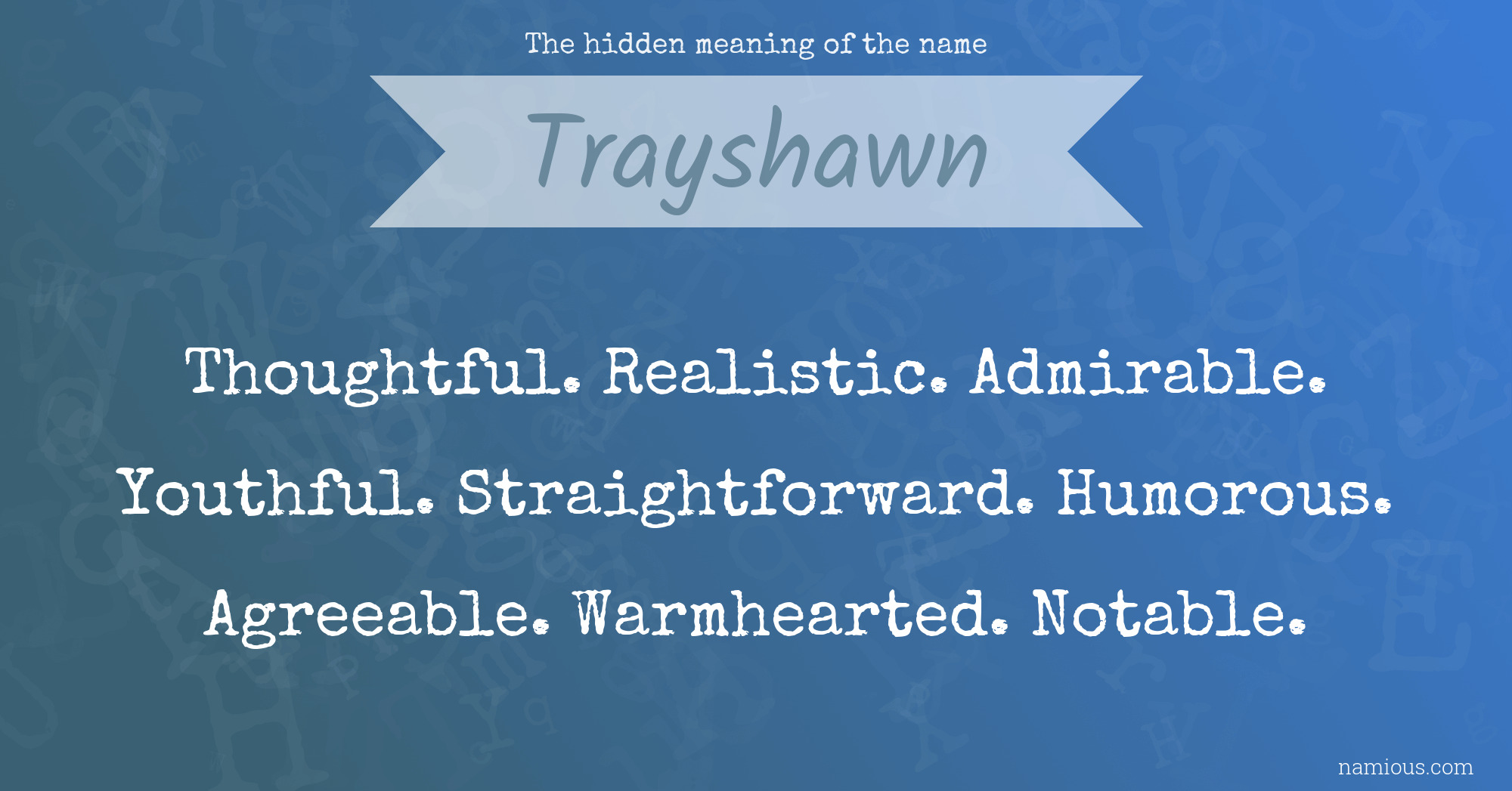 The hidden meaning of the name Trayshawn