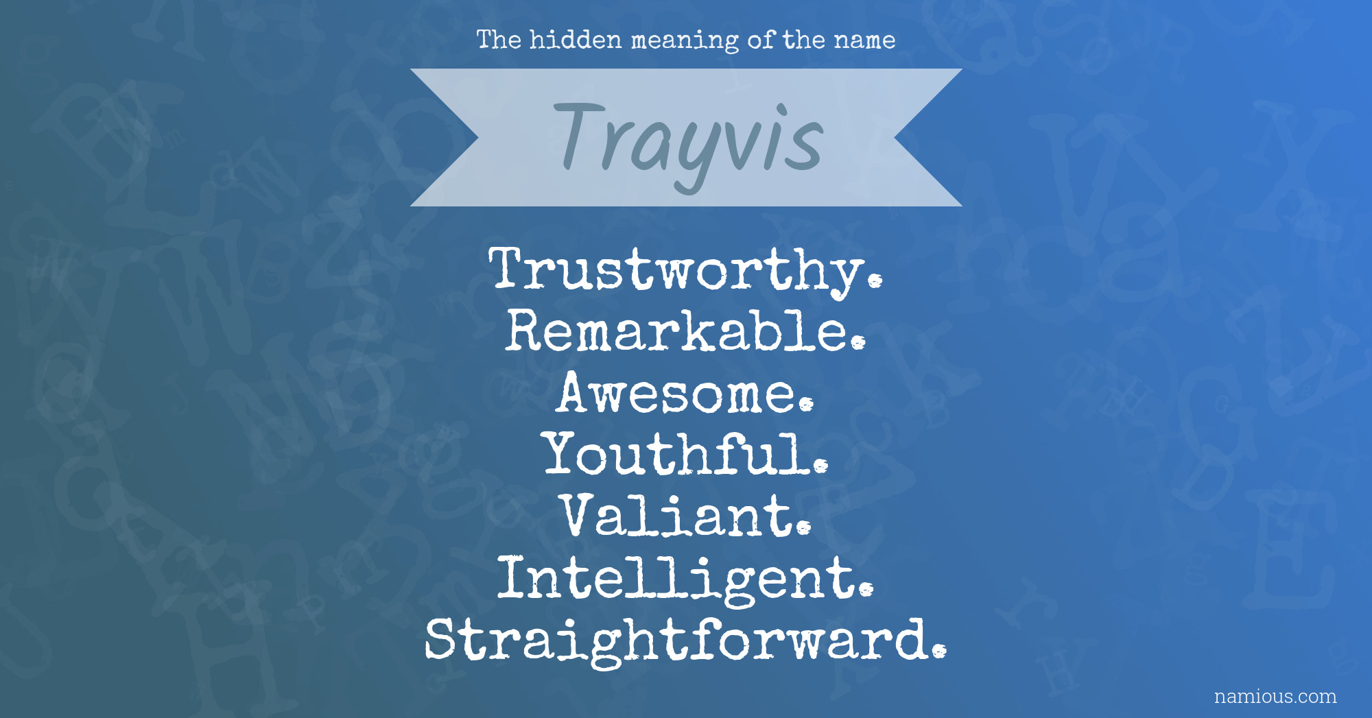 The hidden meaning of the name Trayvis