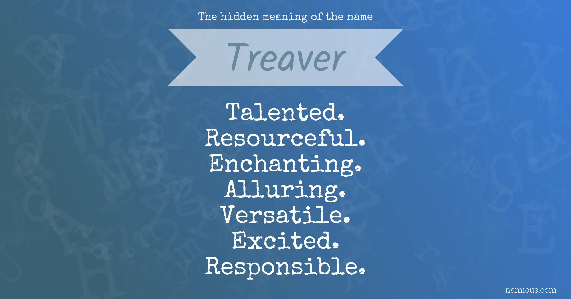 The hidden meaning of the name Treaver