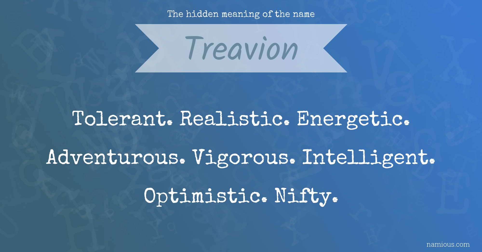 The hidden meaning of the name Treavion