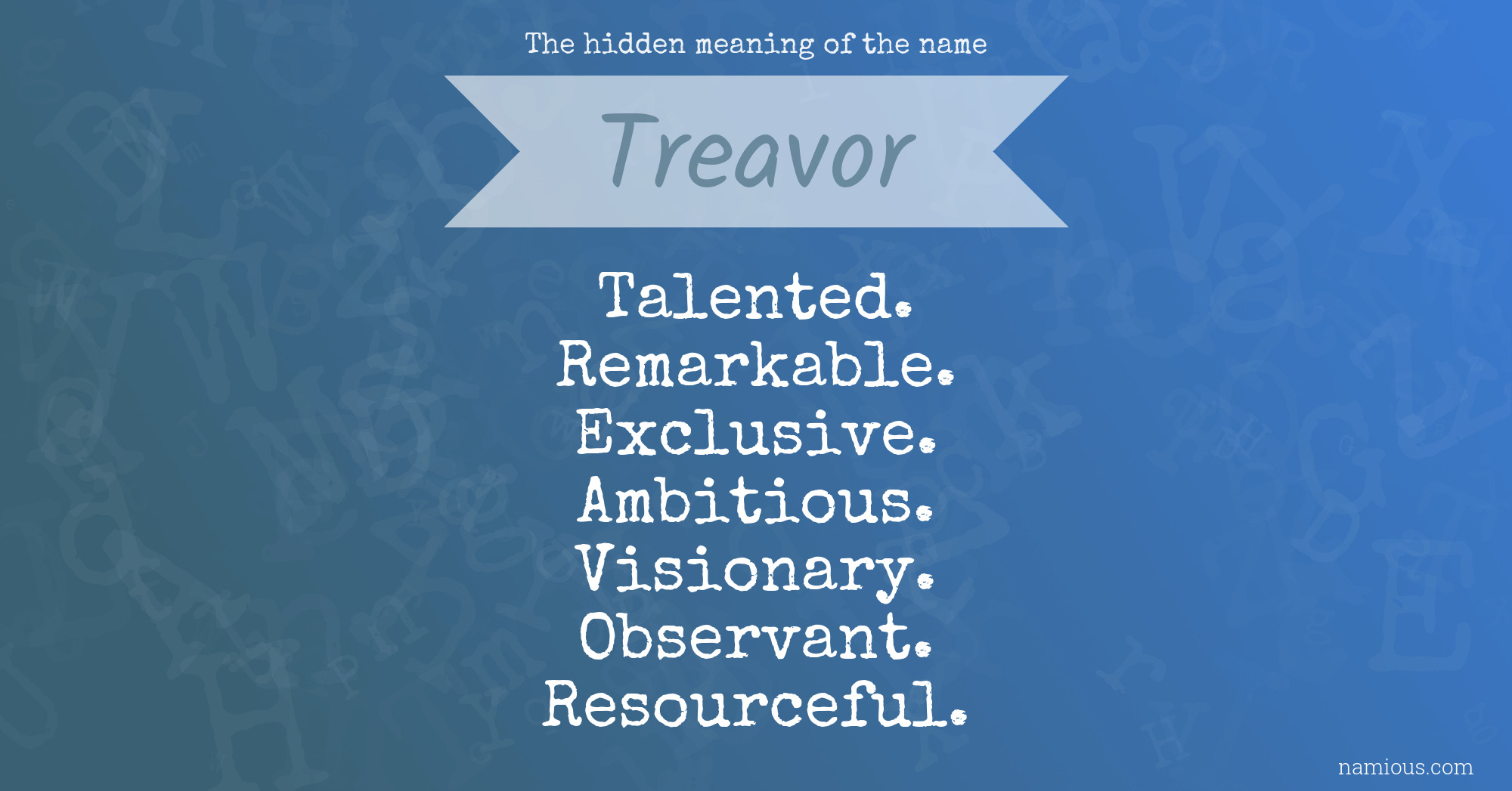 The hidden meaning of the name Treavor