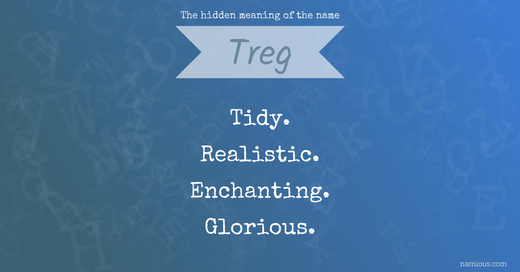 The hidden meaning of the name Treg