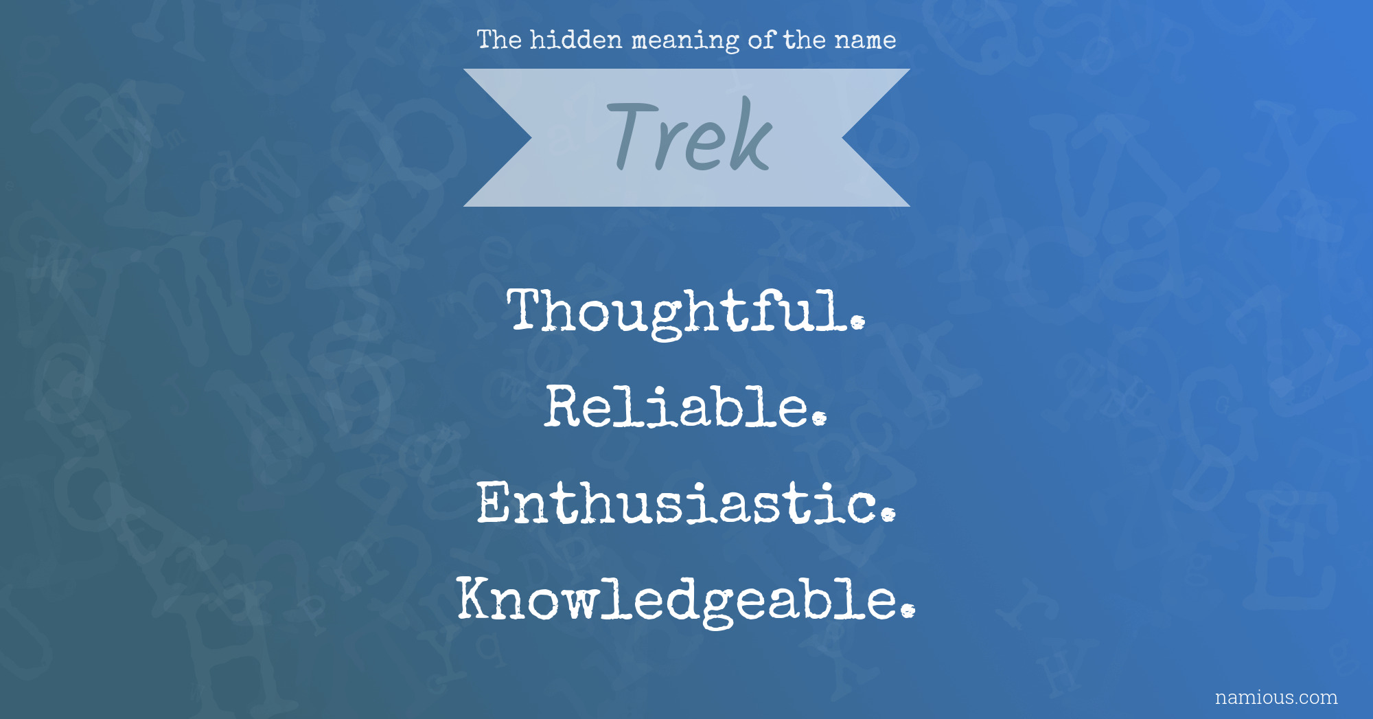 The hidden meaning of the name Trek