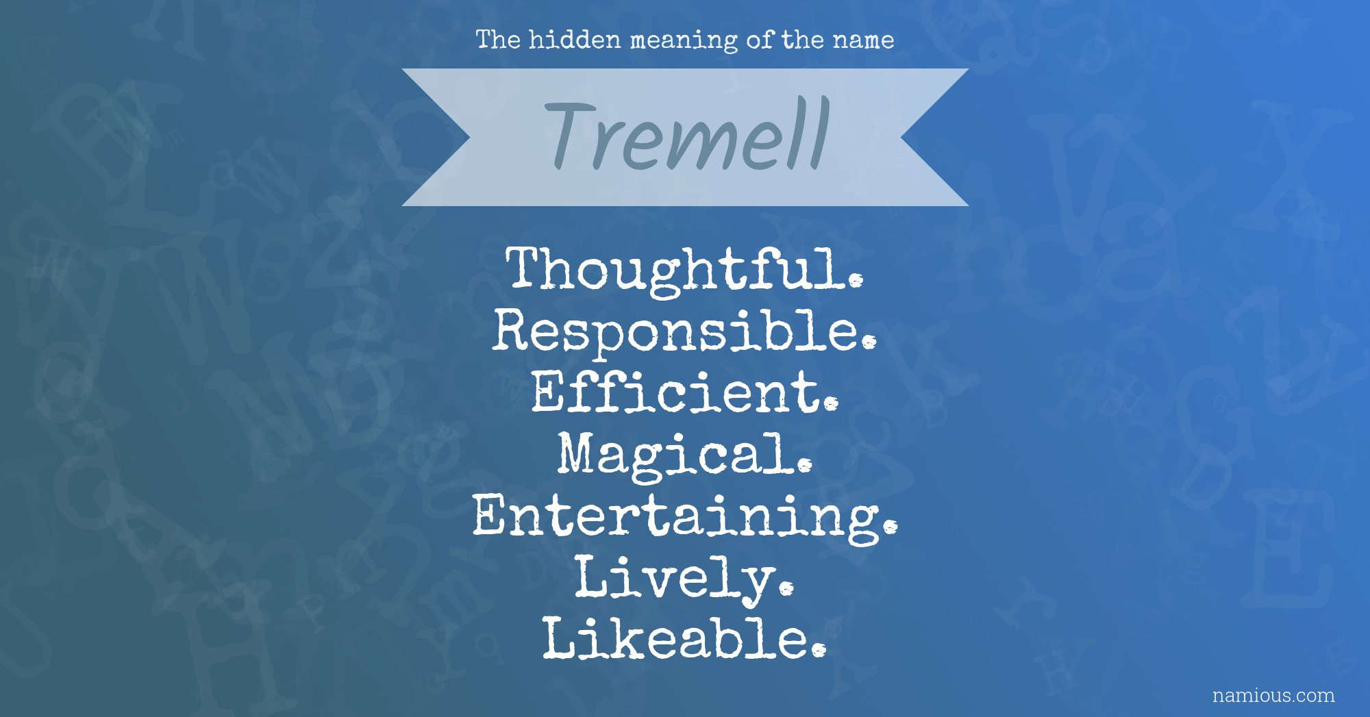 The hidden meaning of the name Tremell