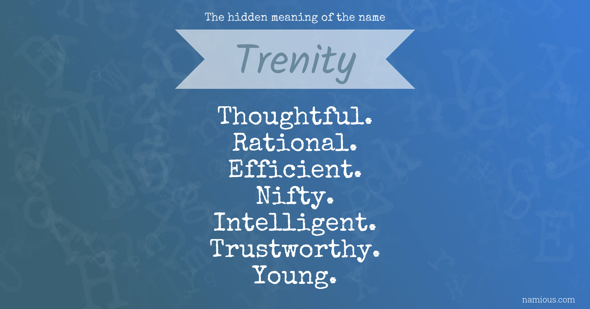 The hidden meaning of the name Trenity