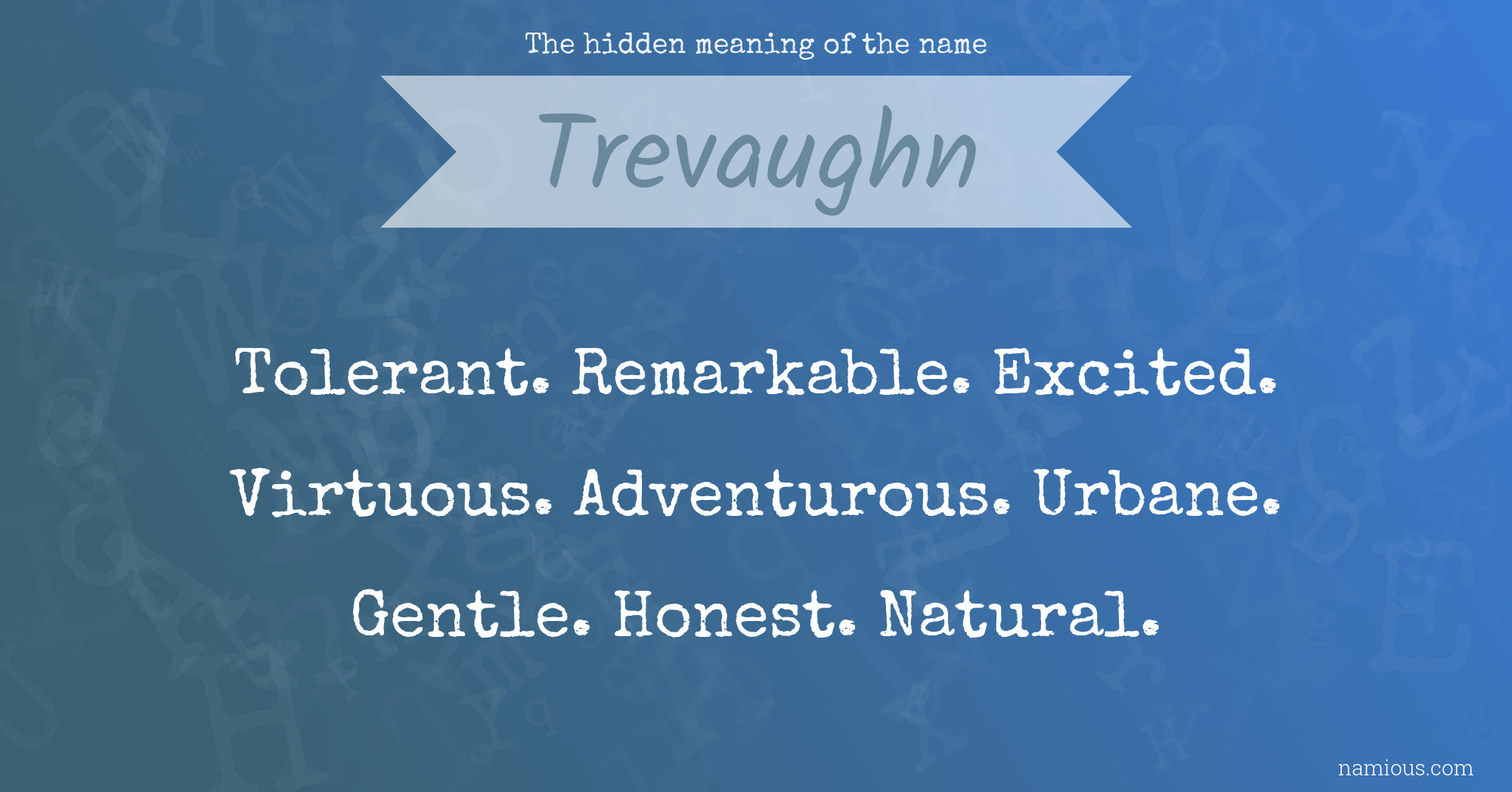 The hidden meaning of the name Trevaughn