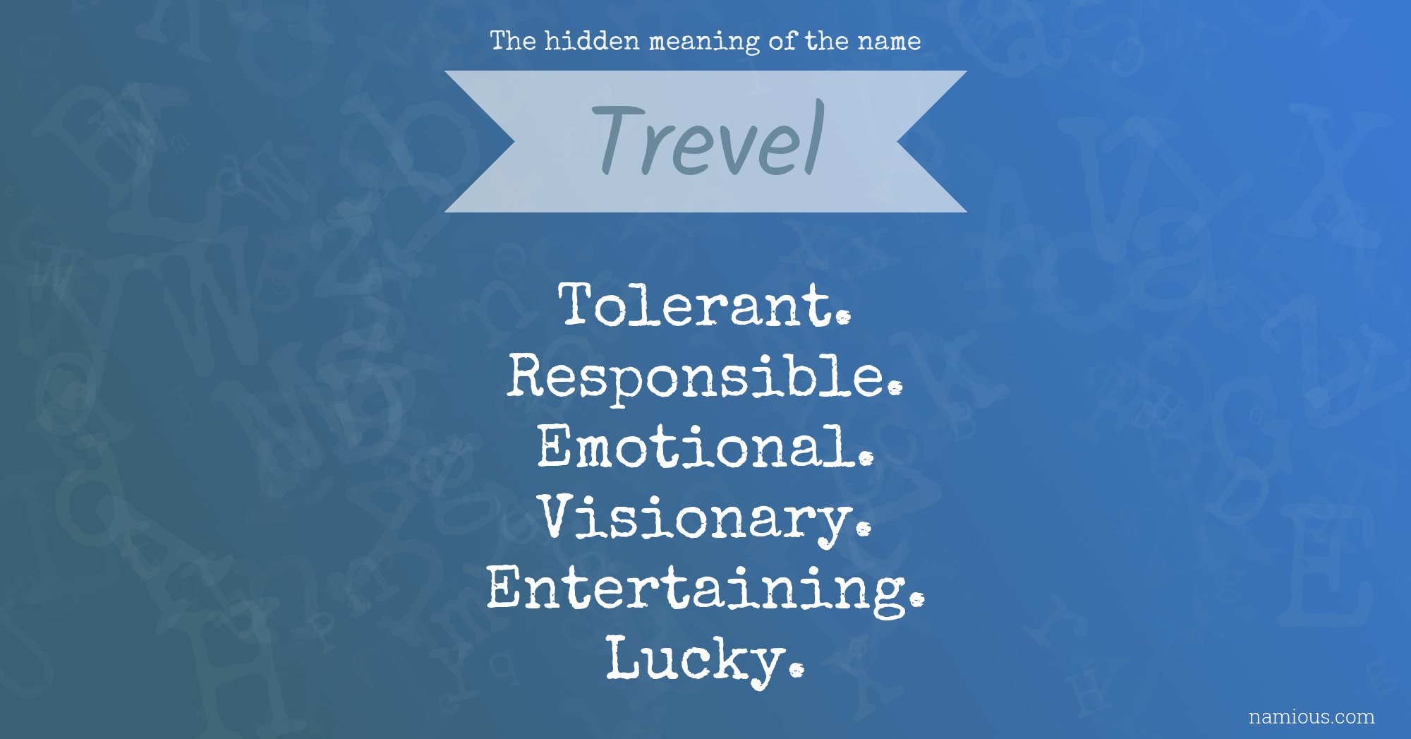 The hidden meaning of the name Trevel