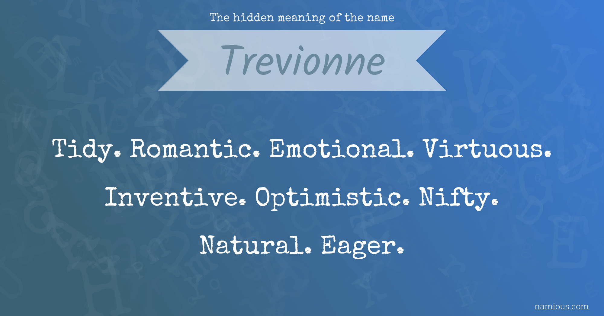 The hidden meaning of the name Trevionne