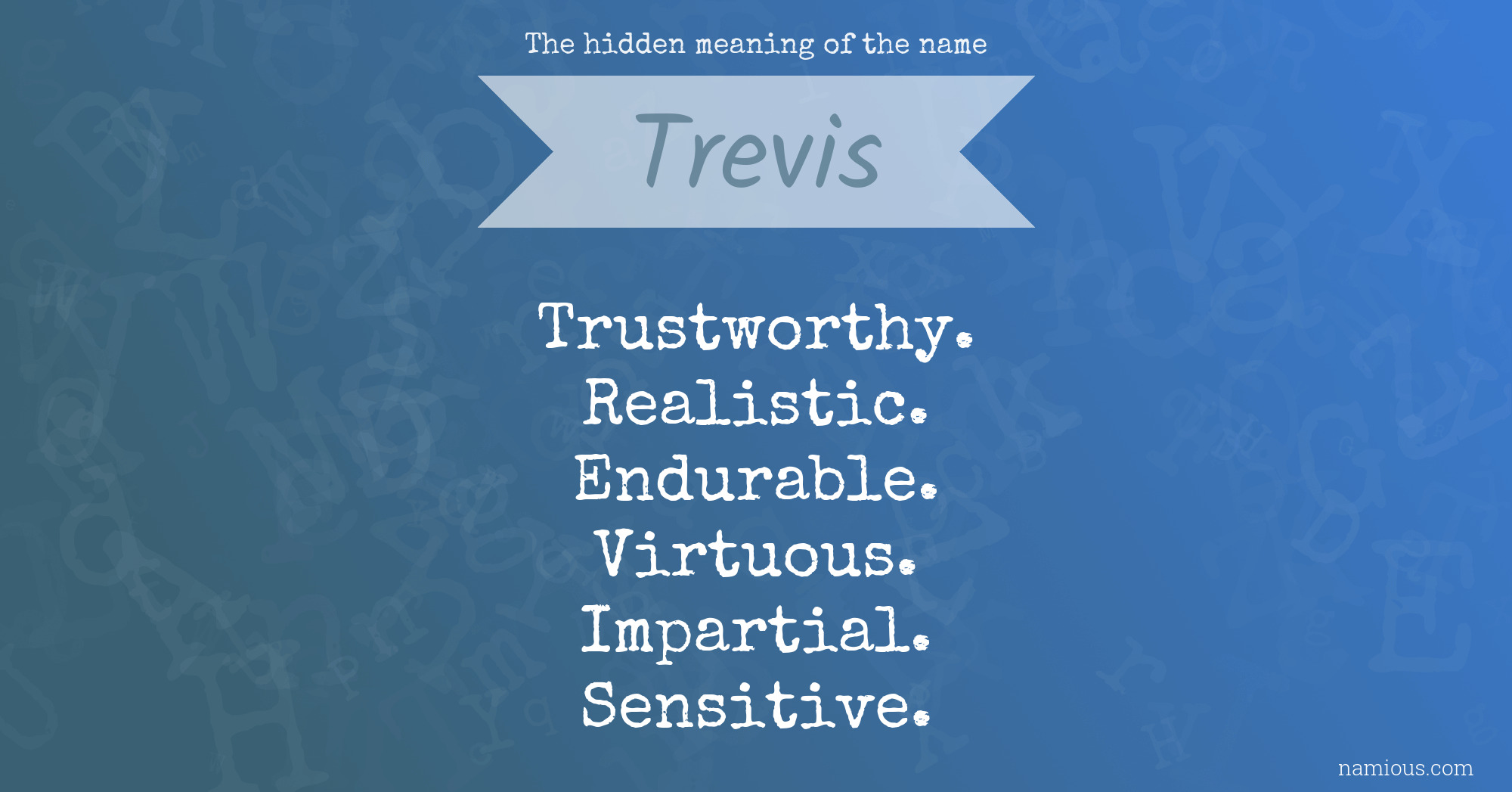 The hidden meaning of the name Trevis