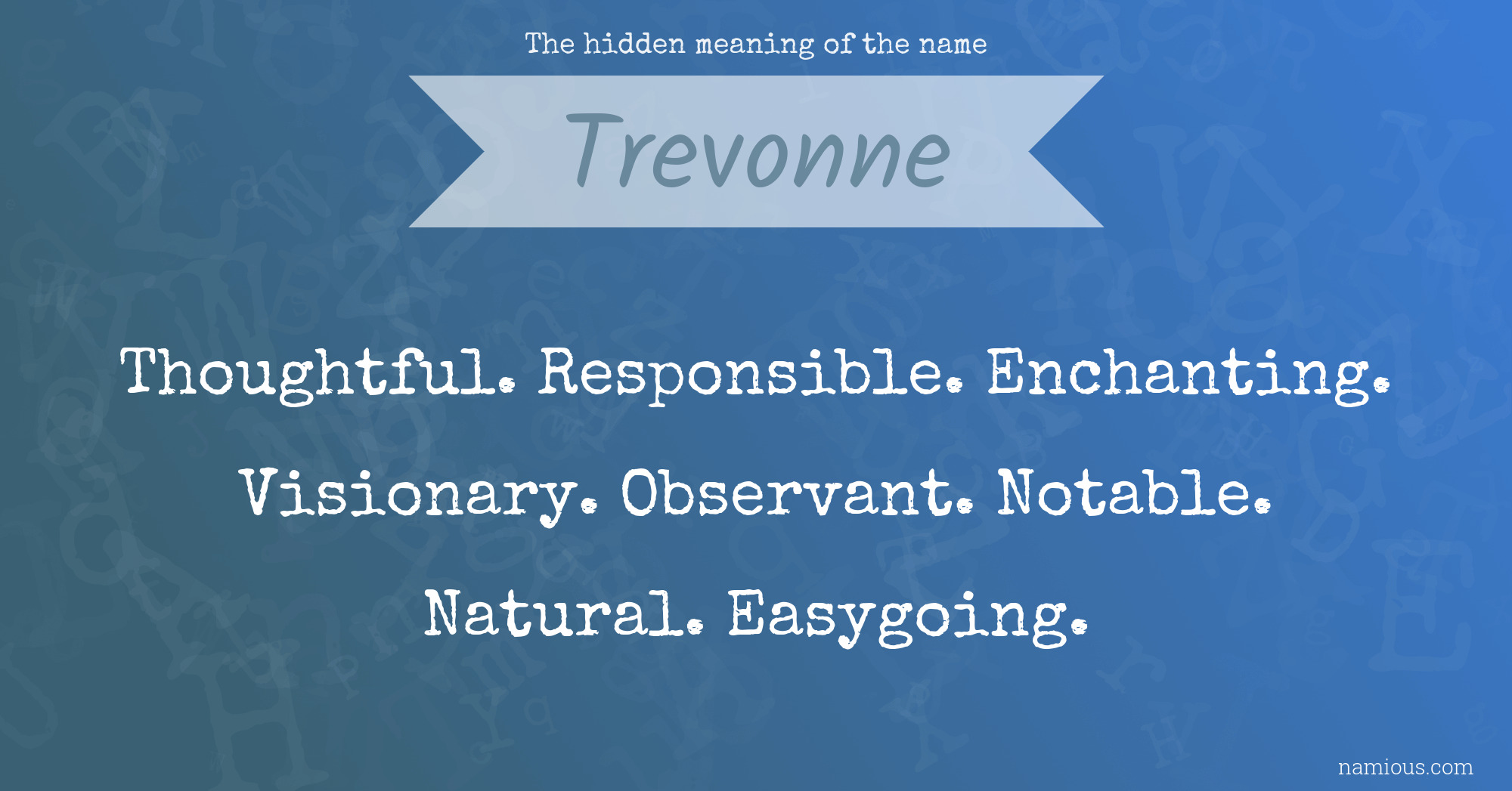 The hidden meaning of the name Trevonne