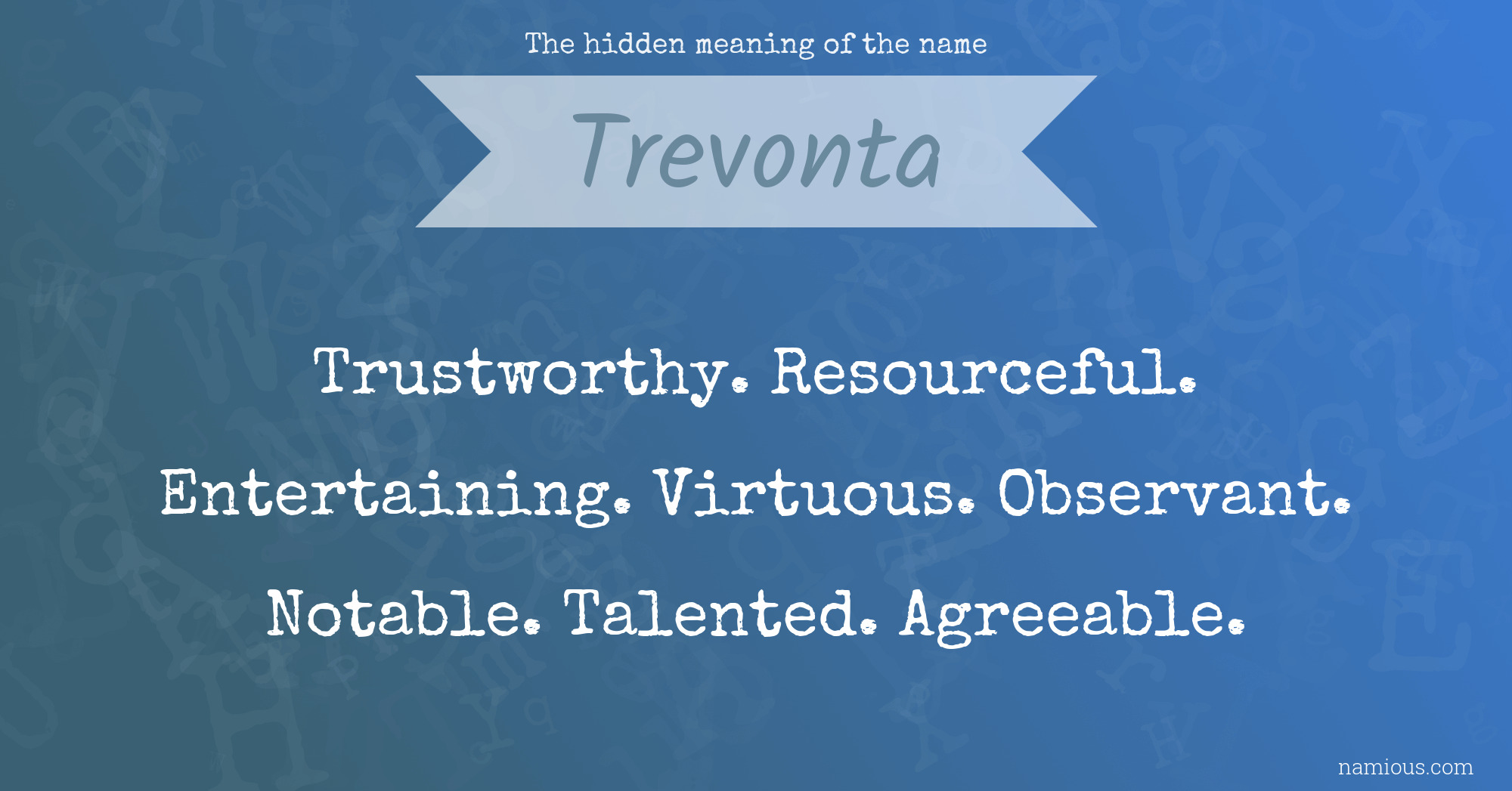 The hidden meaning of the name Trevonta