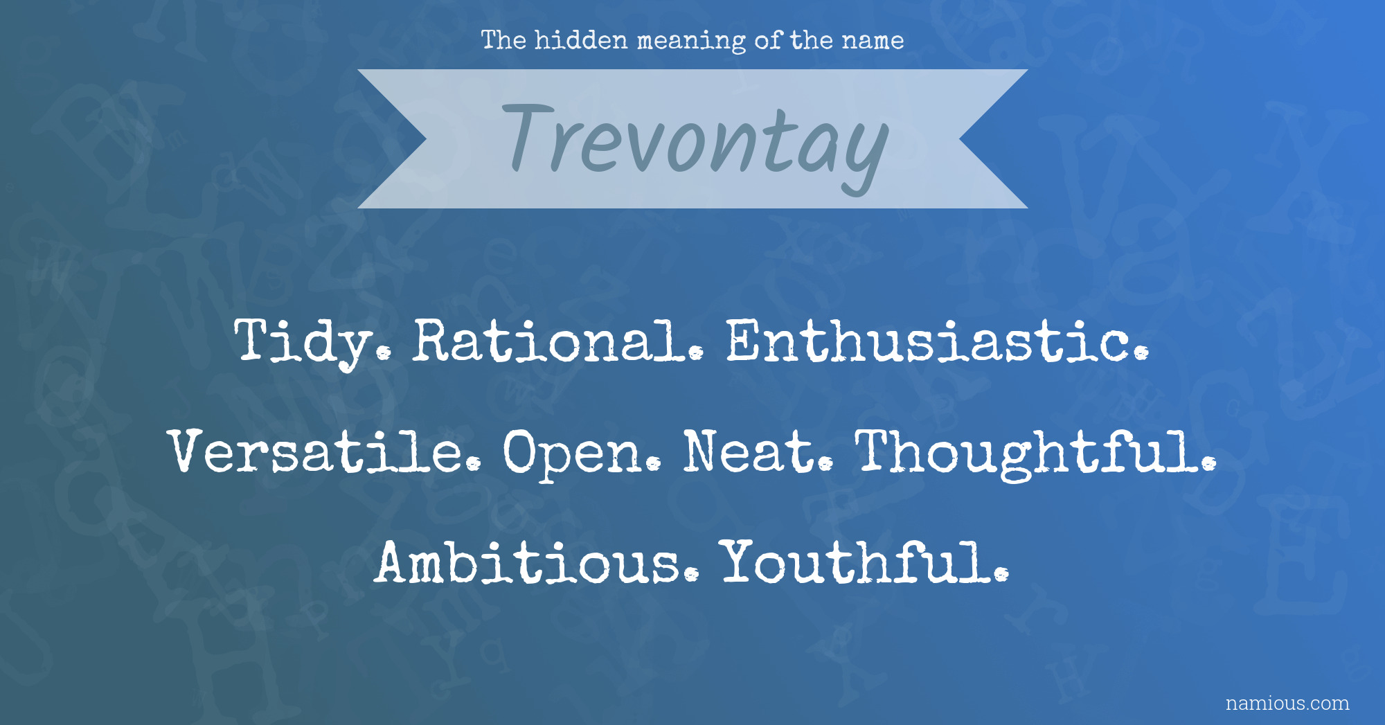 The hidden meaning of the name Trevontay