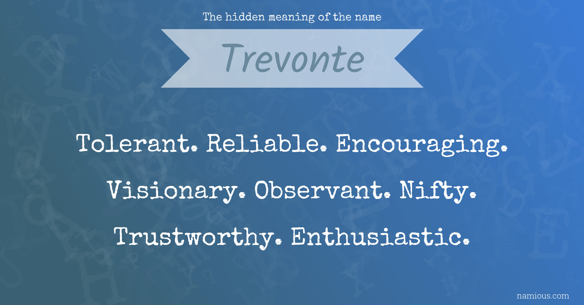 The hidden meaning of the name Trevonte