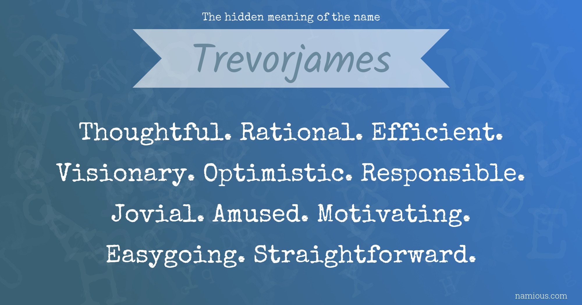 The hidden meaning of the name Trevorjames