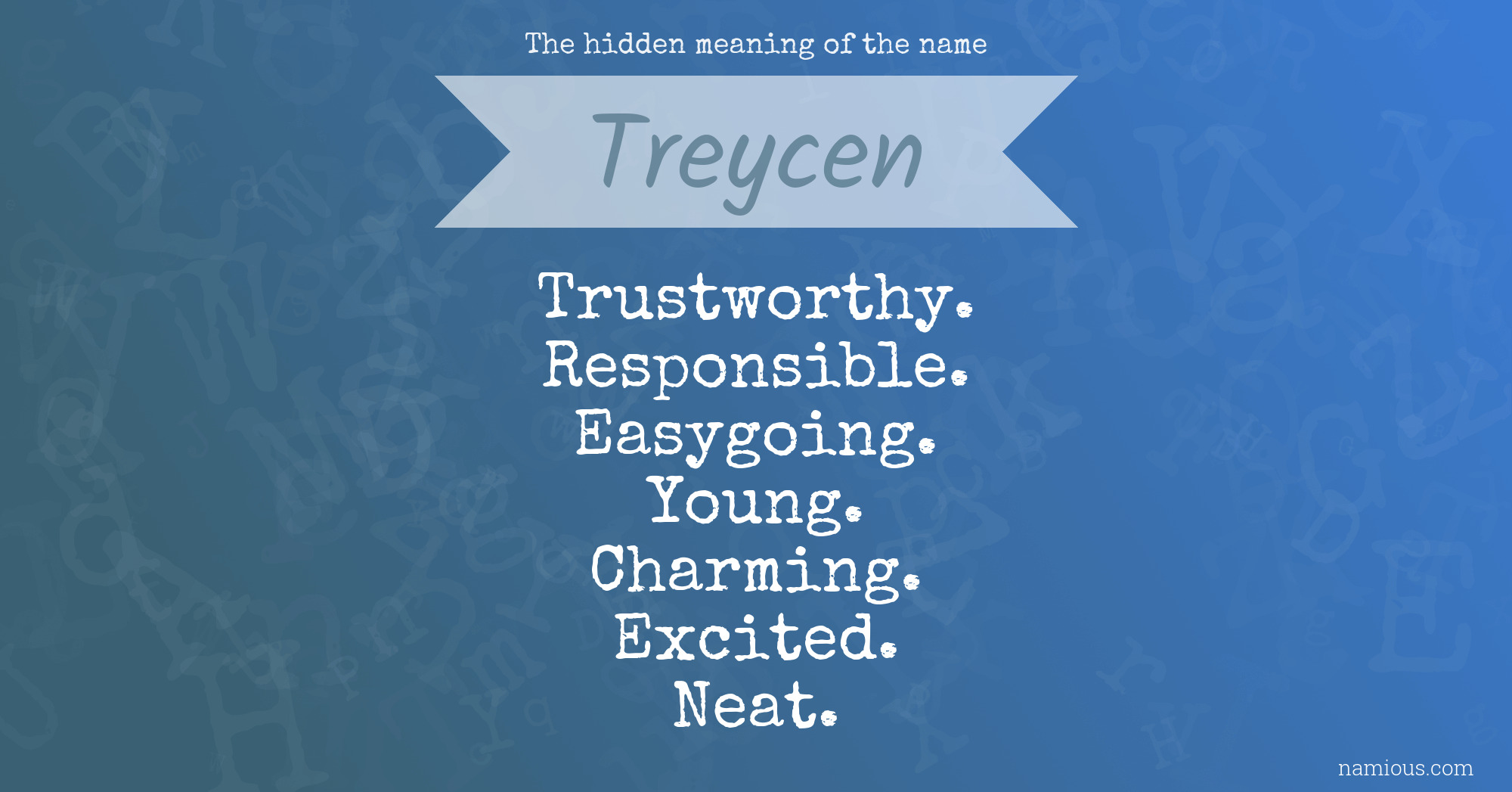 The hidden meaning of the name Treycen