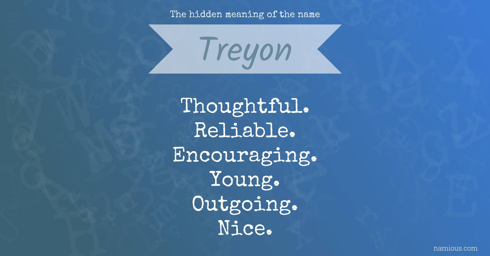 The hidden meaning of the name Treyon