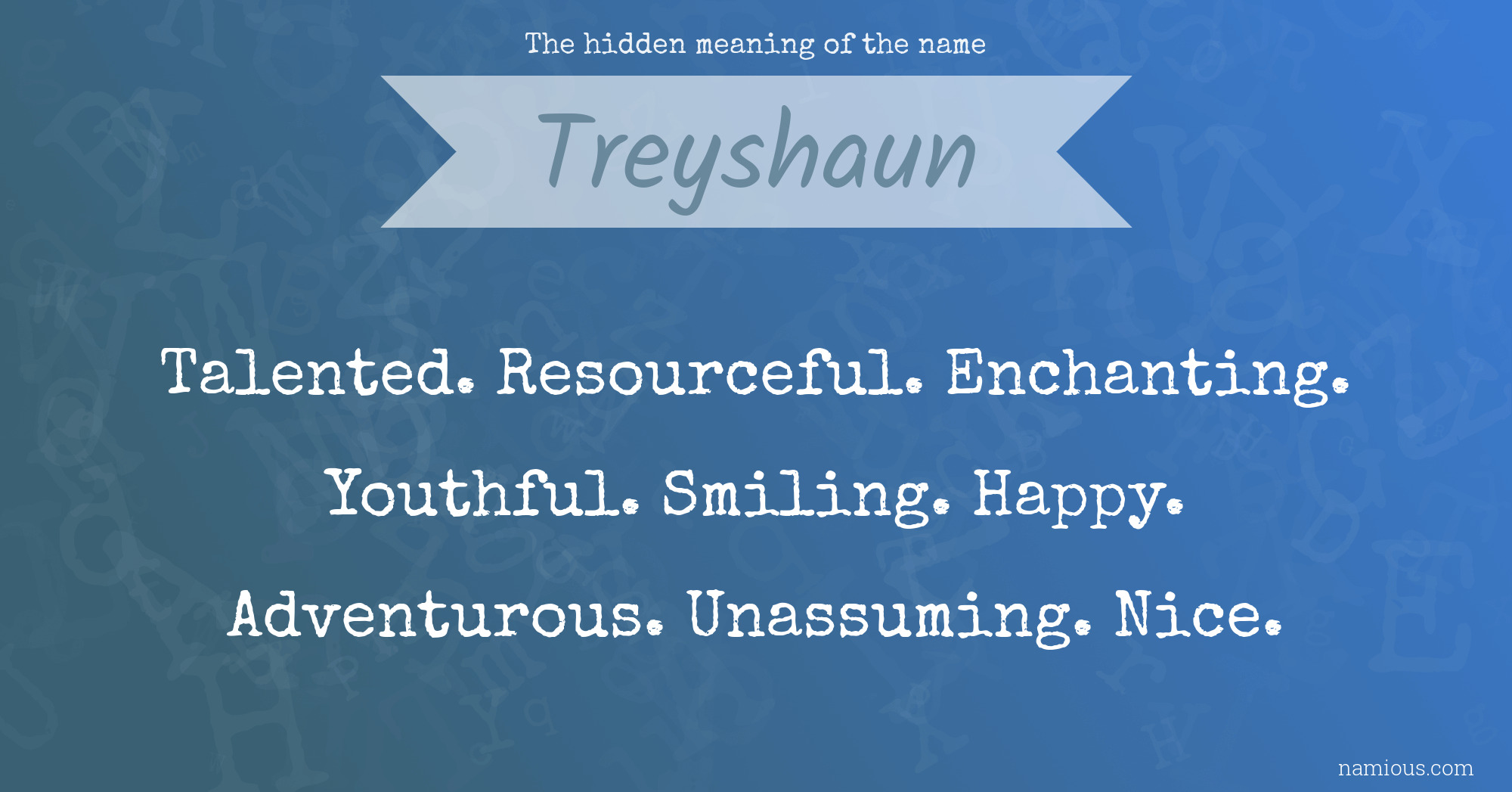 The hidden meaning of the name Treyshaun