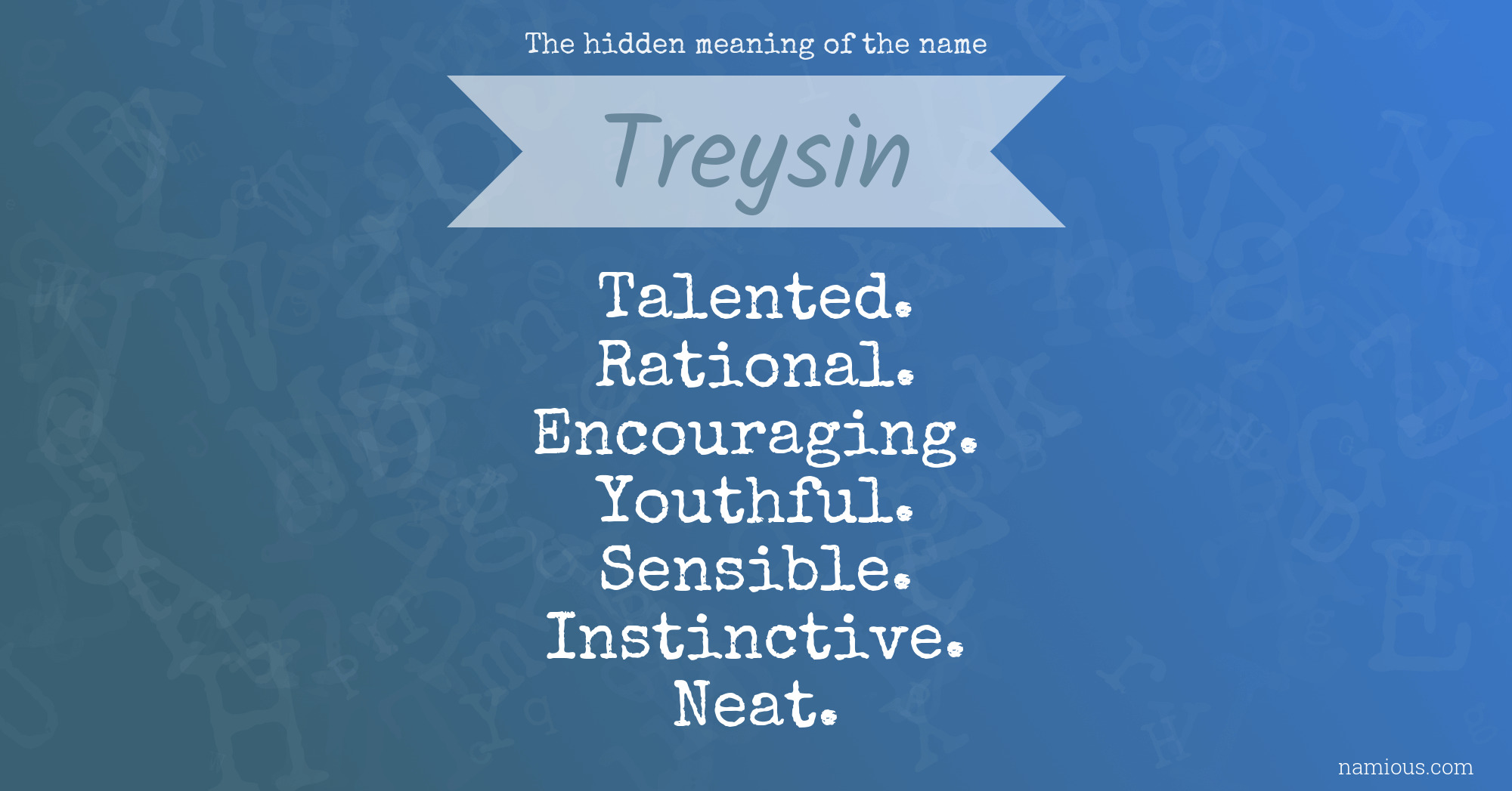 The hidden meaning of the name Treysin