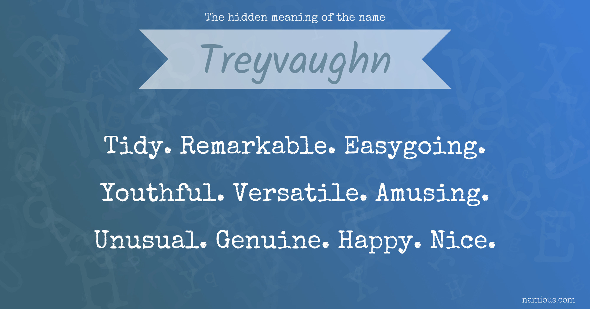 The hidden meaning of the name Treyvaughn