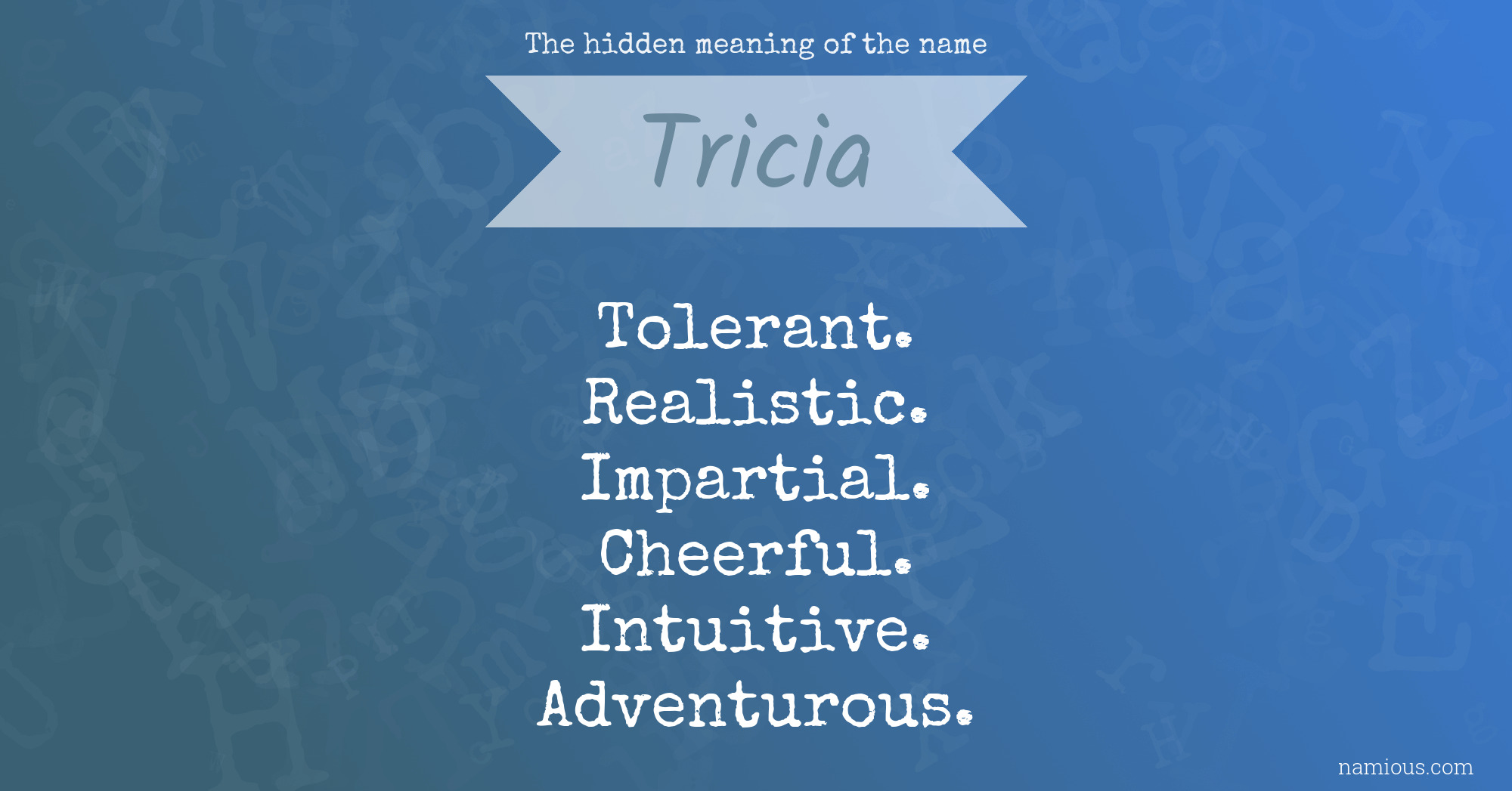 The hidden meaning of the name Tricia