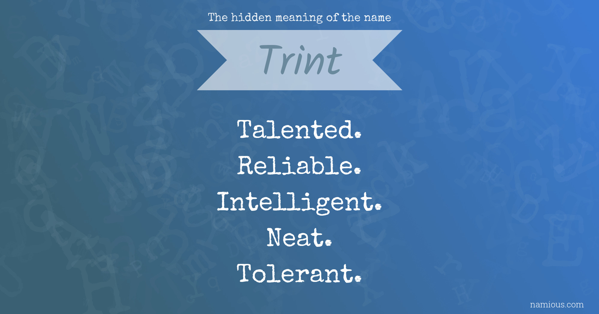 The hidden meaning of the name Trint