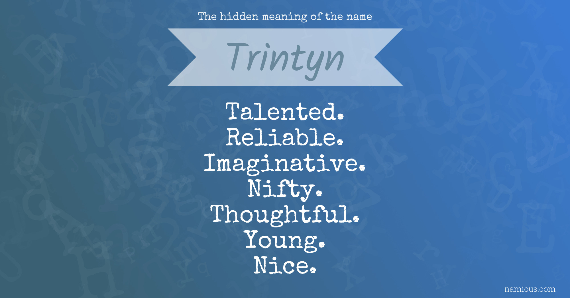 The hidden meaning of the name Trintyn