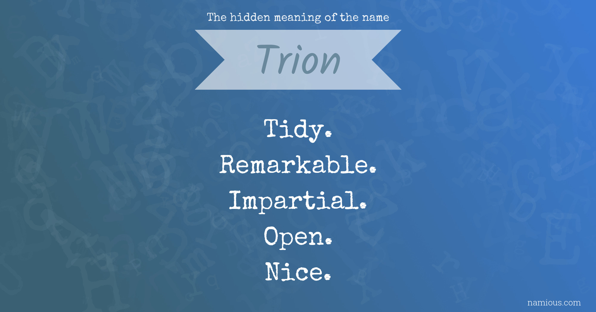 The hidden meaning of the name Trion