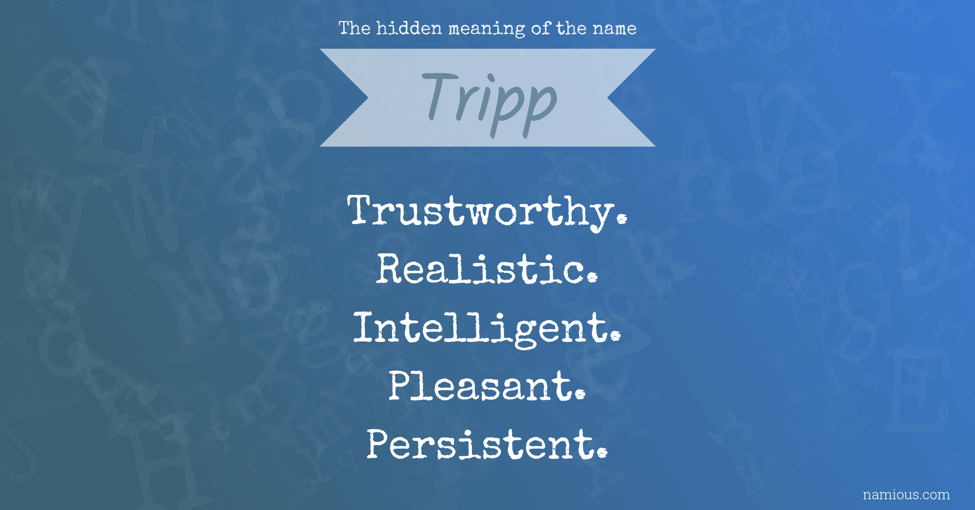 The hidden meaning of the name Tripp