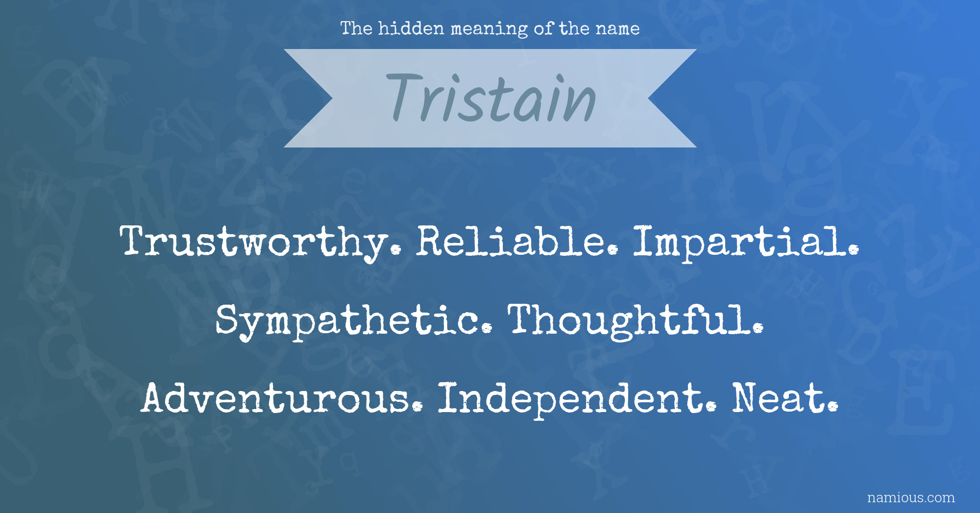 The hidden meaning of the name Tristain