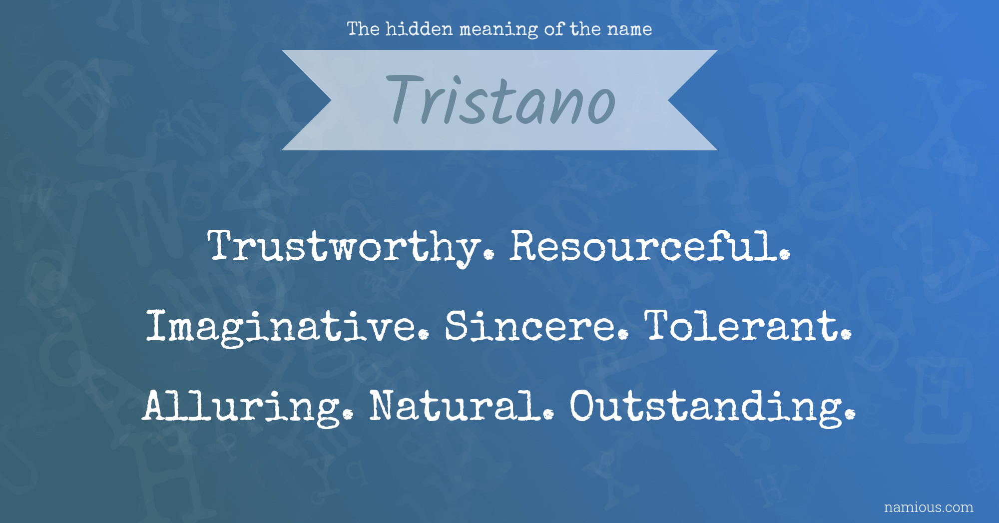 The hidden meaning of the name Tristano