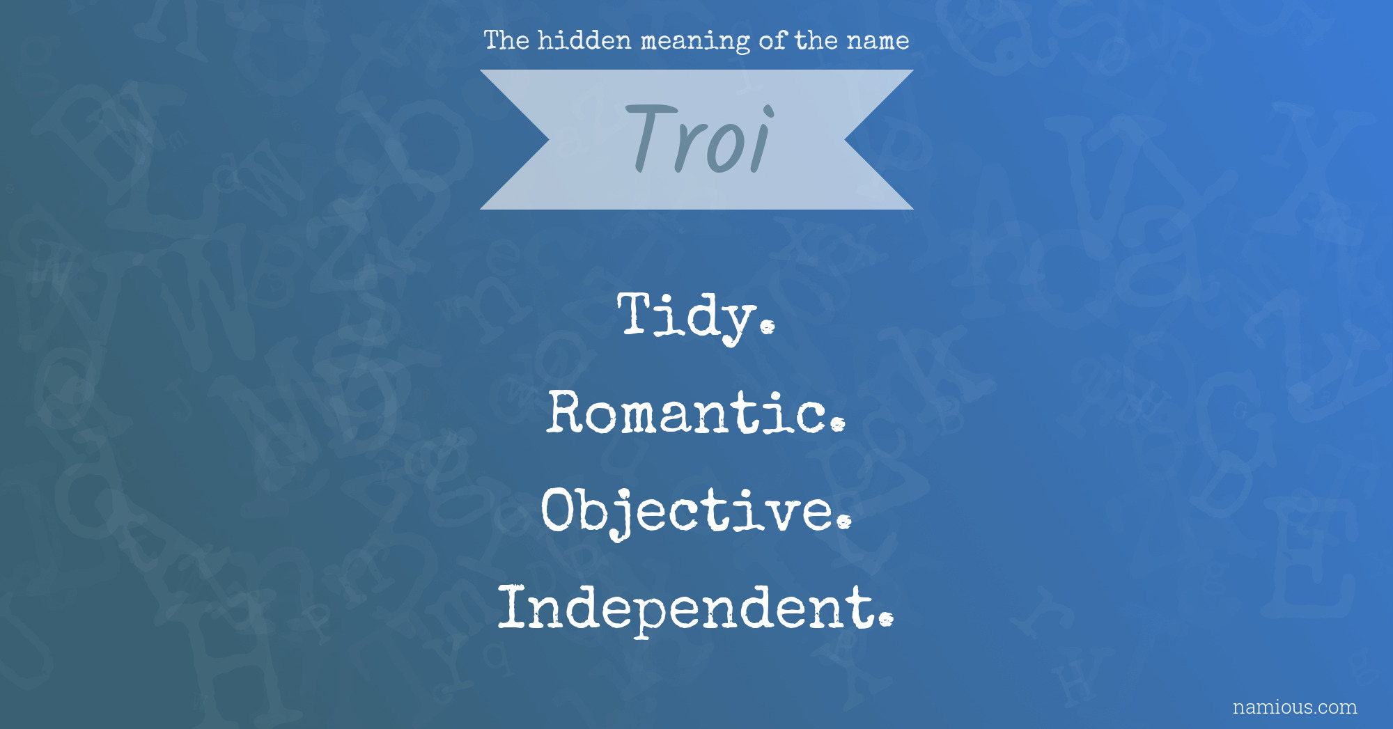 The hidden meaning of the name Troi