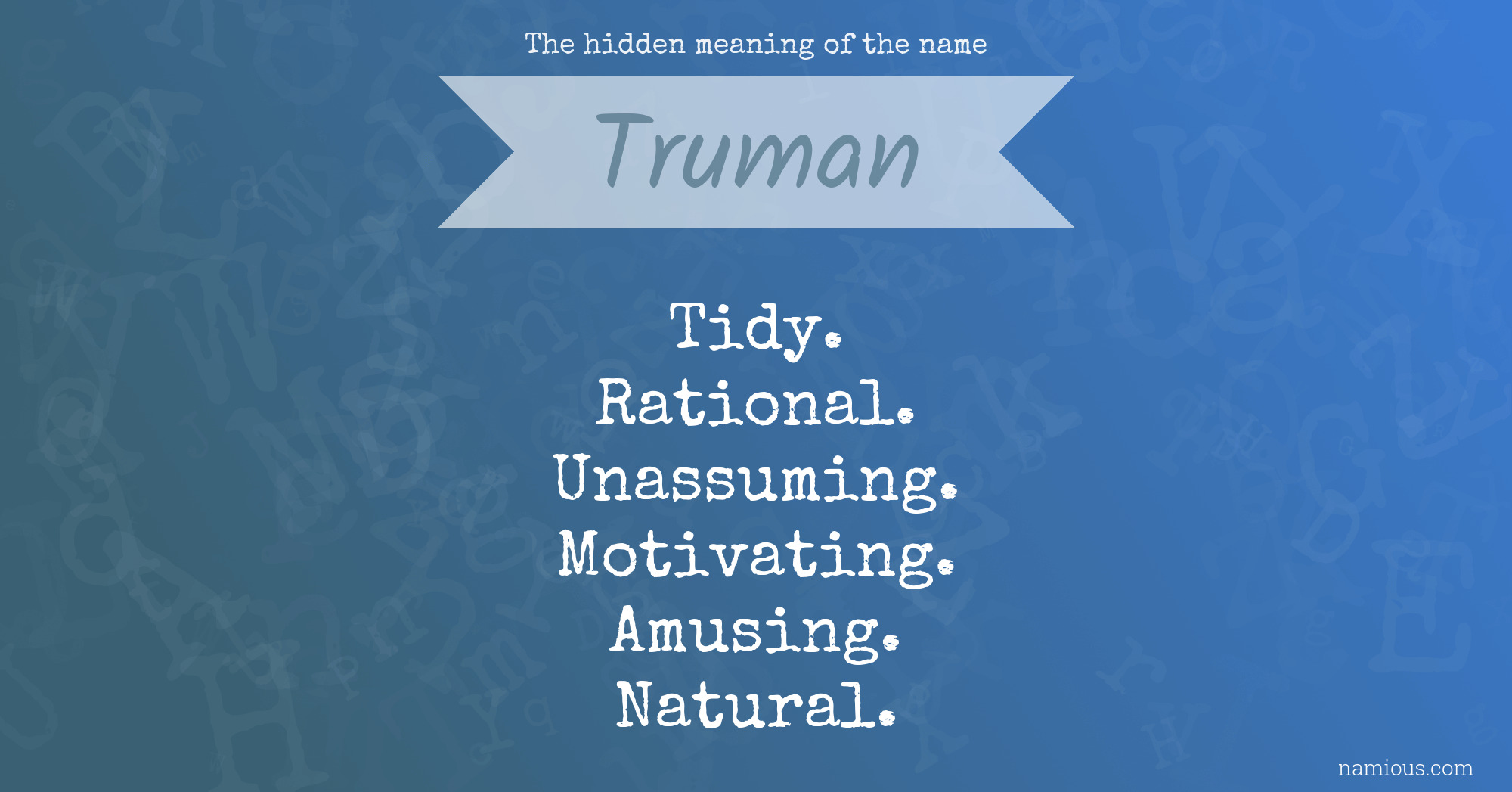 The hidden meaning of the name Truman