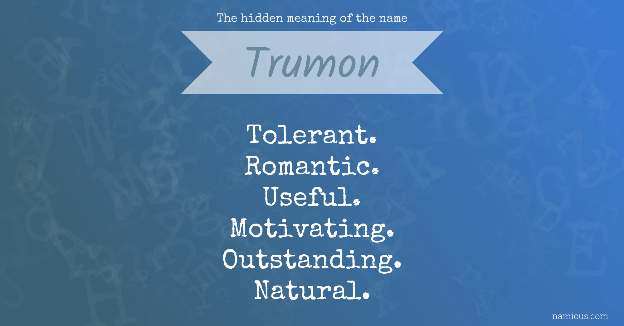 The hidden meaning of the name Trumon