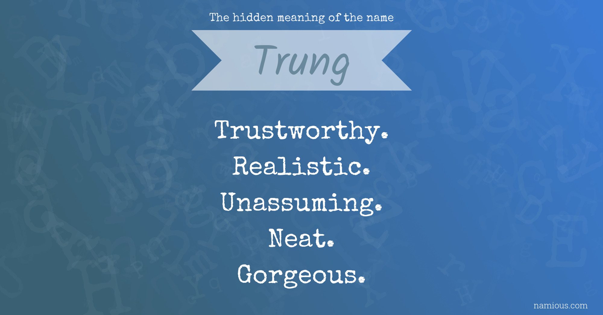 The hidden meaning of the name Trung