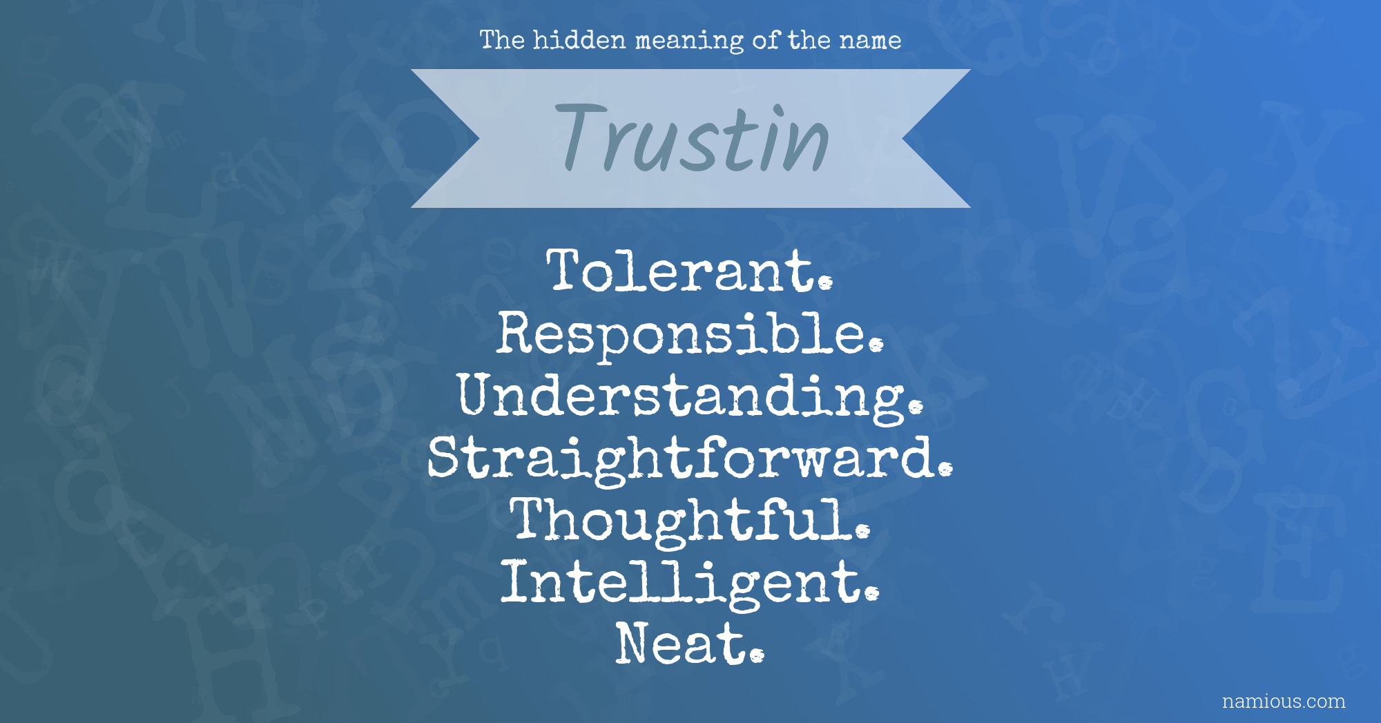 The hidden meaning of the name Trustin