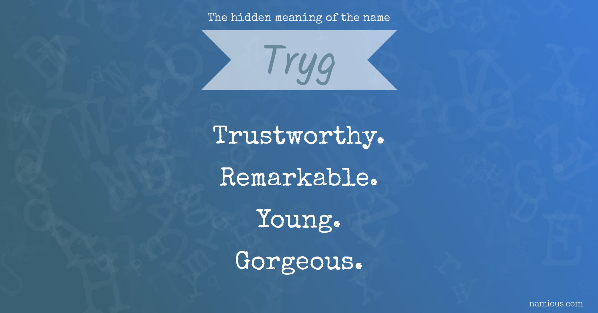 The hidden meaning of the name Tryg
