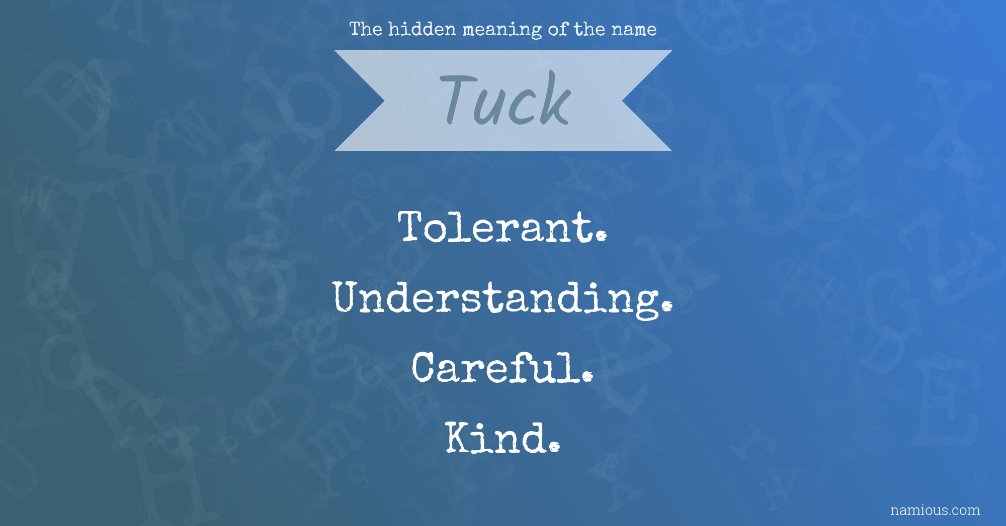 The hidden meaning of the name Tuck