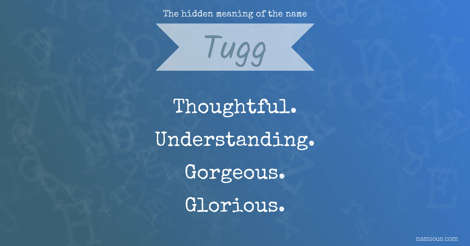 The hidden meaning of the name Tugg