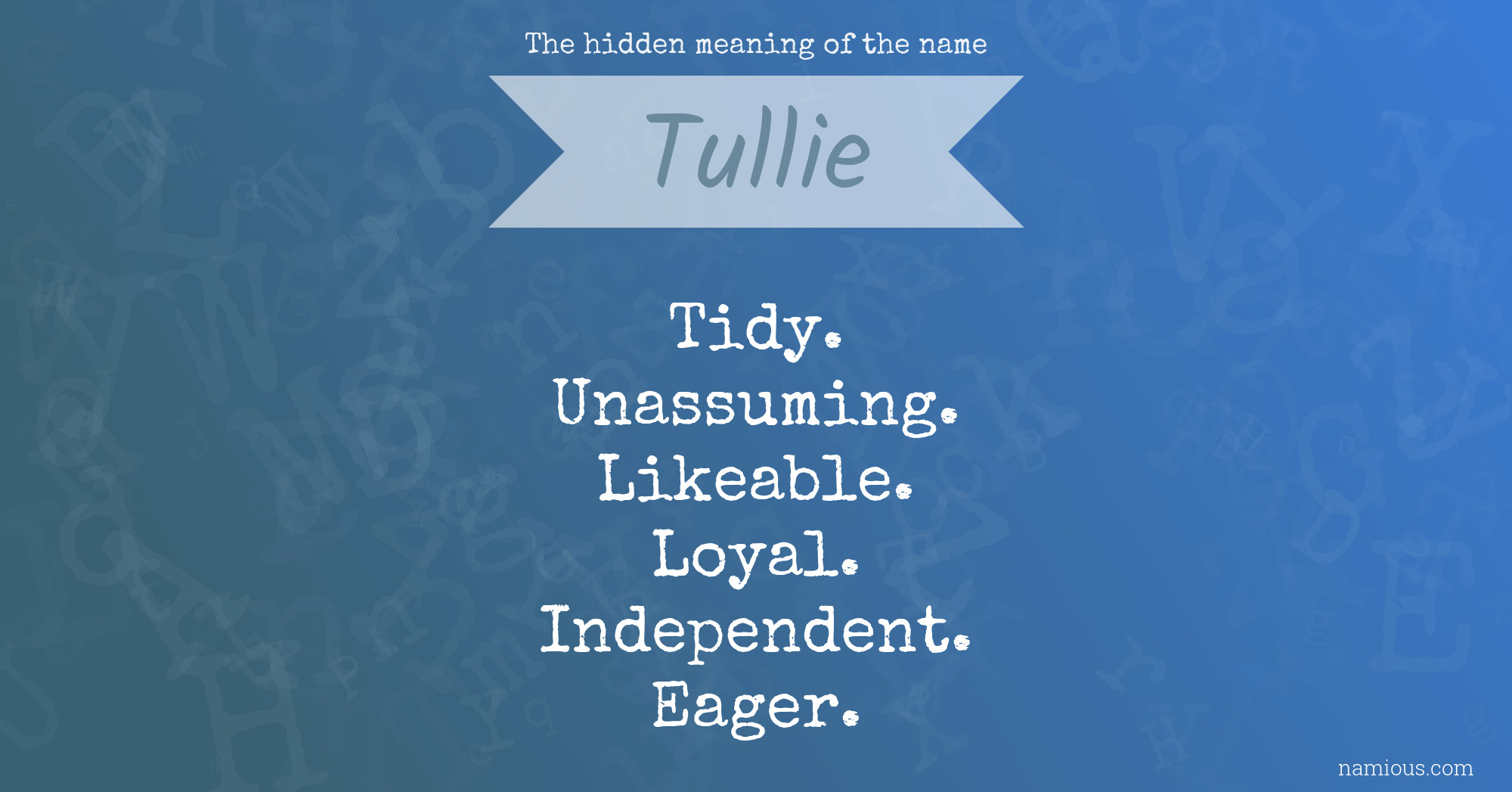 The hidden meaning of the name Tullie