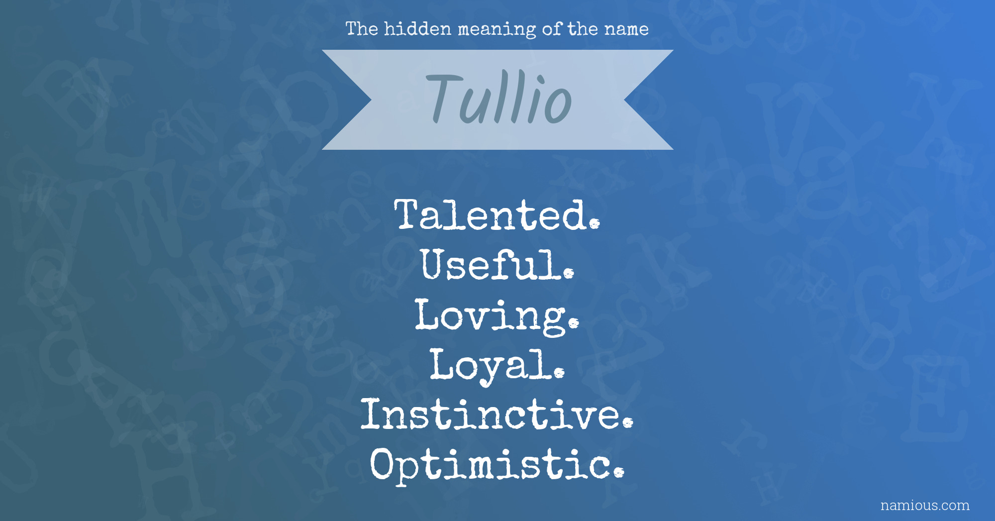 The hidden meaning of the name Tullio