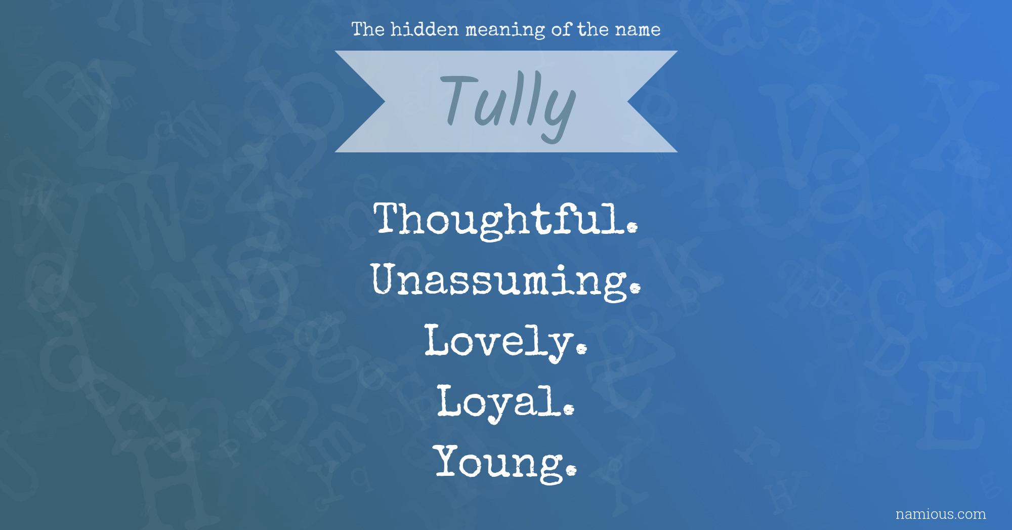 The hidden meaning of the name Tully