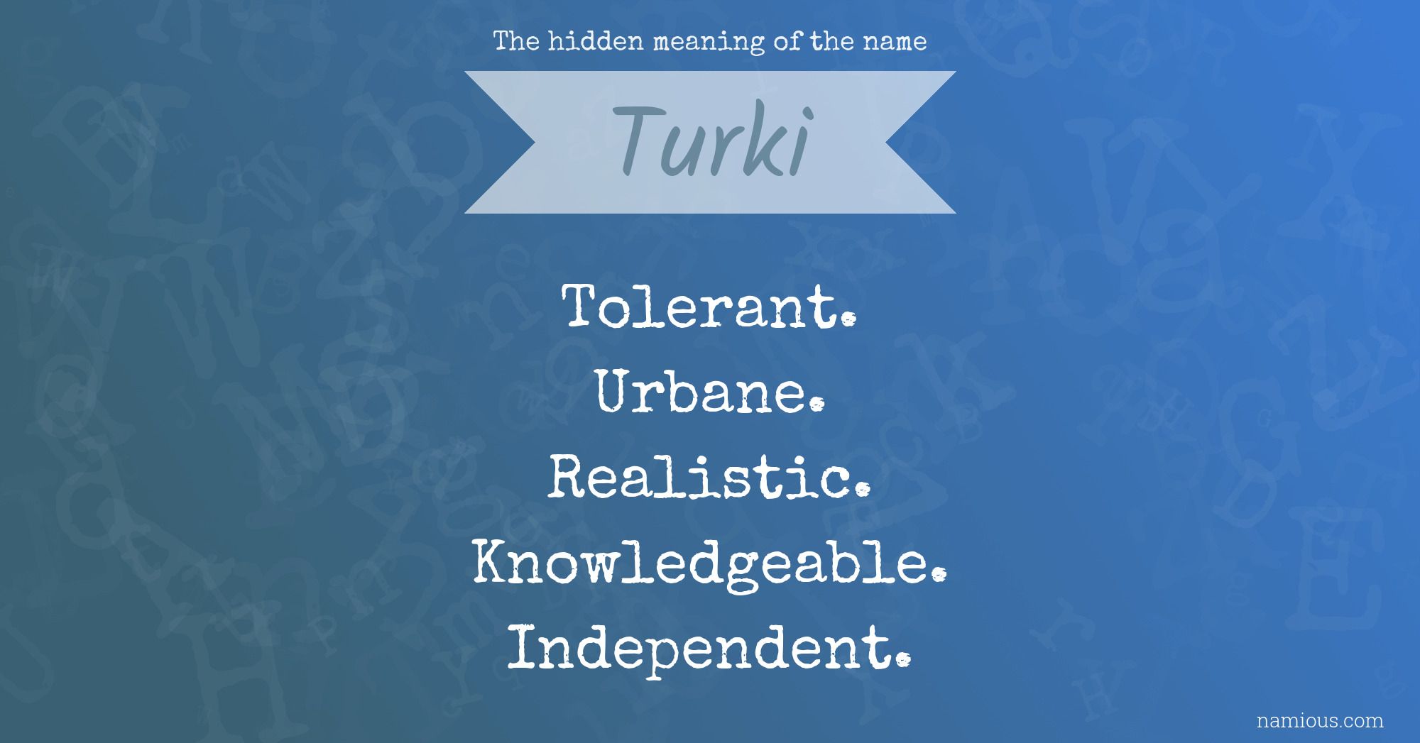 The hidden meaning of the name Turki